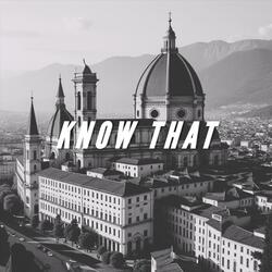 Know That