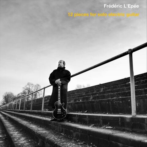 12 pieces for solo electric guitar