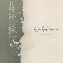 A Faithful Lament