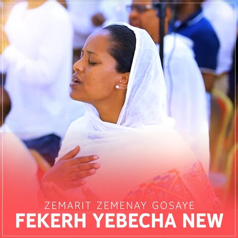 Fekerh Yebecha New