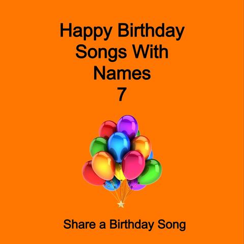 Happy Birthday Songs with Names 7