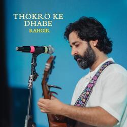 Thokro Ke Dhabe