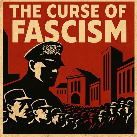 The Curse of Fascism