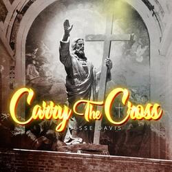 Carry the Cross