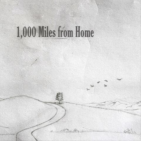 1,000 Miles from Home