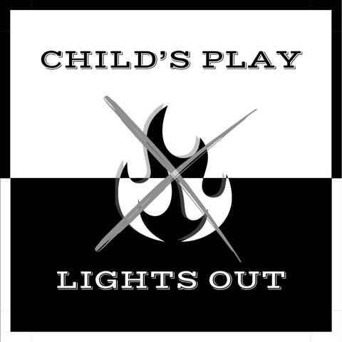 CHILD'S PLAY: LIGHTS OUT