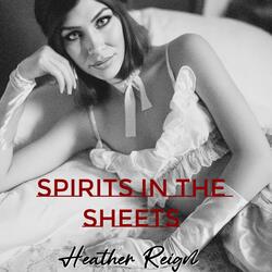 Spirits in the Sheets