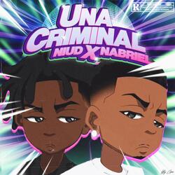 Una Criminal (feat. Nabriel)