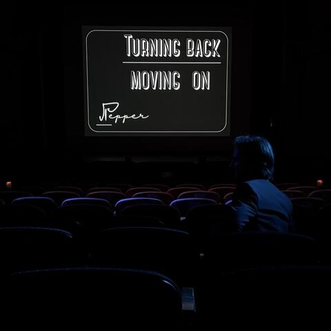 Turning Back, Moving On