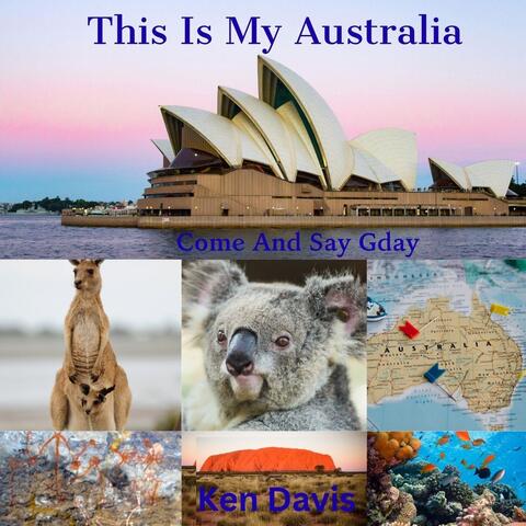 This Is My Australia Come And Say Gday