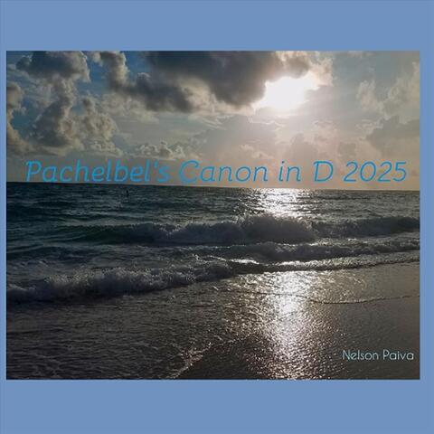 Pachelbel's Canon in D 2025