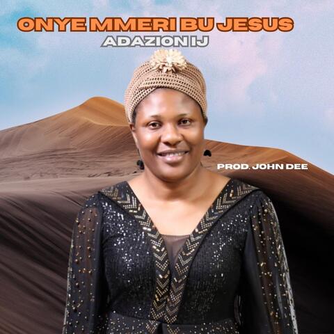 Onye Mmeri Bu Jesus