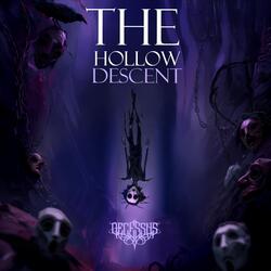 The Hollow Descent
