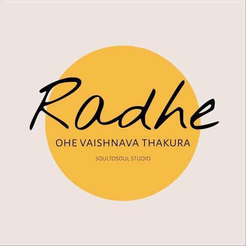 Radhe (Ohe Vaishnava Thakura)