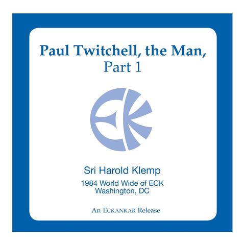 Paul Twitchell, the Man, Pt. 1