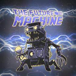 The Future Machine