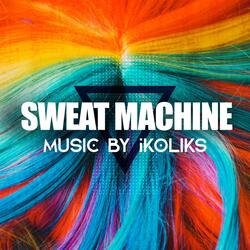 Sweat Machine