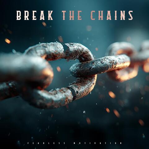 Break The Chains