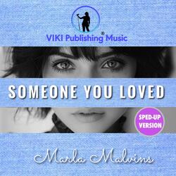 Someone You Loved (Sped Up Version)