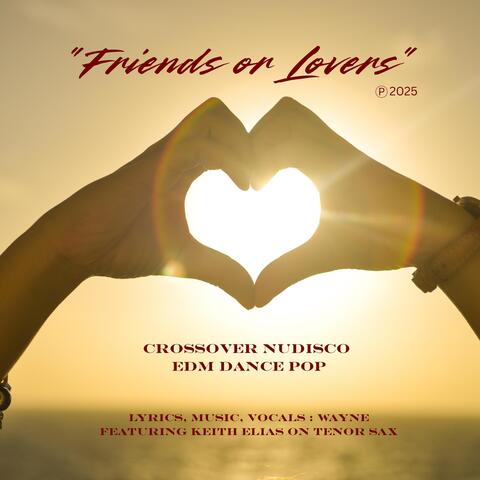Friends or Lovers (feat. Keith Elias)
