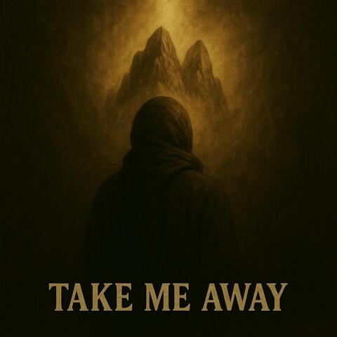 Take Me Away