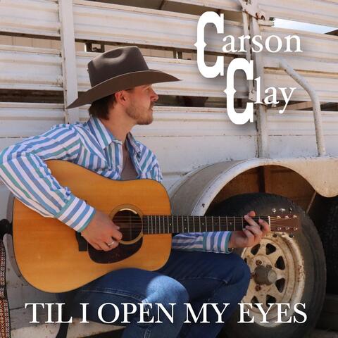 Til I Open My Eyes