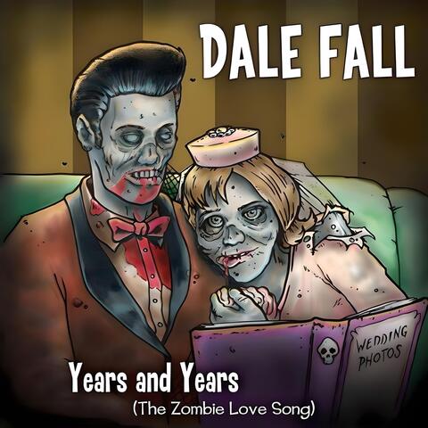 Years and Years (The Zombie Love Song)