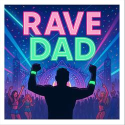 Rave Dad