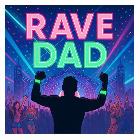 Rave Dad