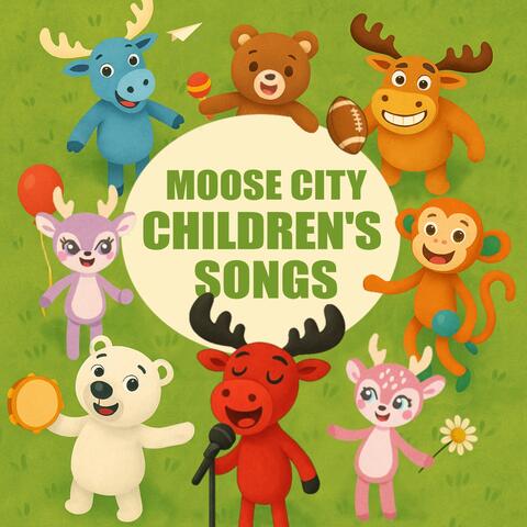 Moose City: Children's Songs