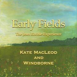 Early Fields - The Jean Ritchie Experience (feat. Windborne)