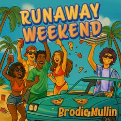 RUNAWAY WEEKEND