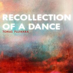 Recollection of a Dance