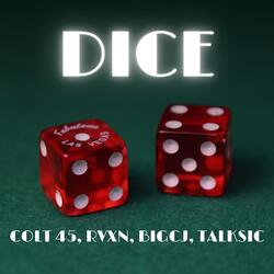 Dice (feat. BIG CJ, Rvxn & Talksic)