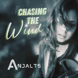Chasing the Wind