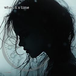 When It's Time