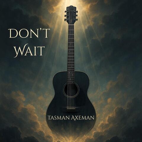 Don't Wait
