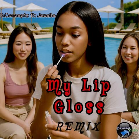 My Lip Gloss (Alternate Mix) [feat. Jexelle]
