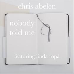 Nobody told me (feat. Linda Ropa)