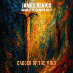 Dagger of the Mind (Macbeth Sketchbook No. 2)