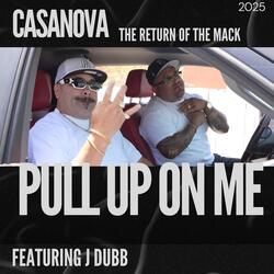 Pull up on Me (feat. J Dubb)