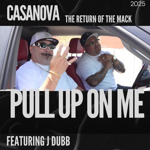 Pull up on Me (feat. J Dubb)