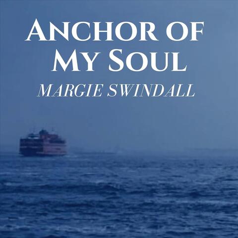 The Anchor of My Soul