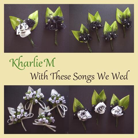 With These Songs We Wed