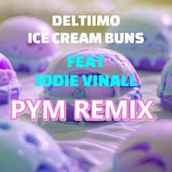 Ice Cream Buns (Pym Remix) [feat. Jodie Vinall]