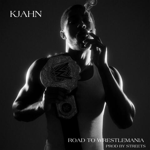 ROAD TO WRESTLEMANIA