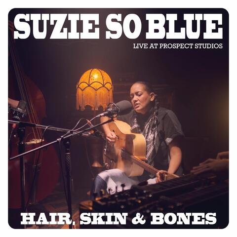 Hair, Skin & Bones (Live)