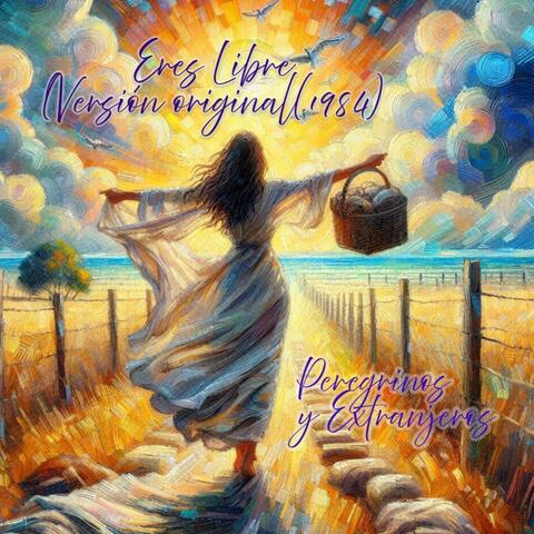 Eres Libre (Versión Original 1984)