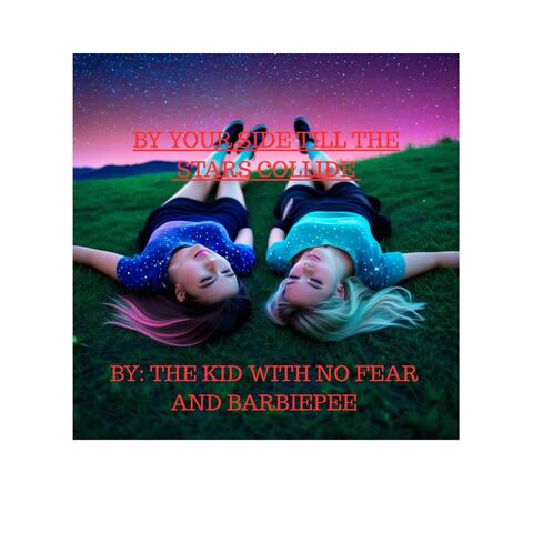 By Your Side Till the Stars Collide (feat. Barbiepee)