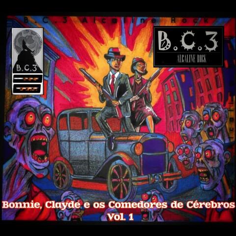 Bonnie, Clayde E Os Comedores De Cerebros, Vol. 1
